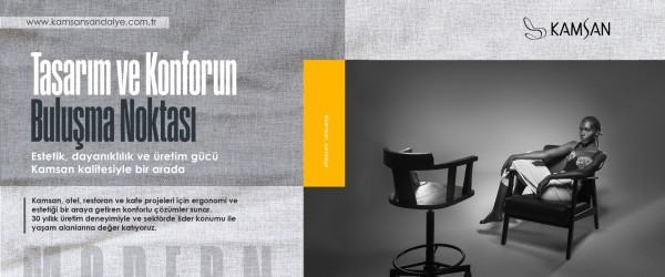 Tasarım ve Konforun Buluşma Noktası
